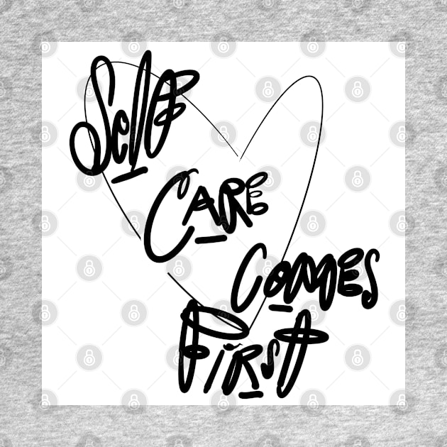 Self Care Comes First by Stephanie Kennedy 